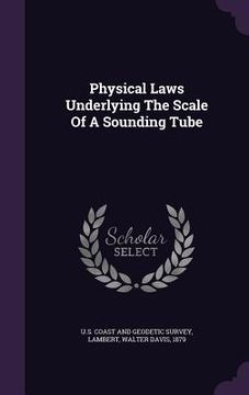 portada Physical Laws Underlying The Scale Of A Sounding Tube (in English)