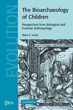 portada The Bioarchaeology of Children Paperback (Cambridge Studies in Biological and Evolutionary Anthropology) (en Inglés)