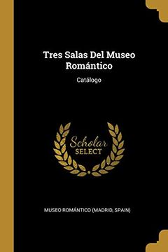portada Tres Salas del Museo Romántico: Catálogo