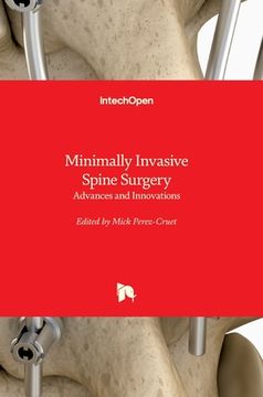 portada Minimally Invasive Spine Surgery: Advances and Innovations