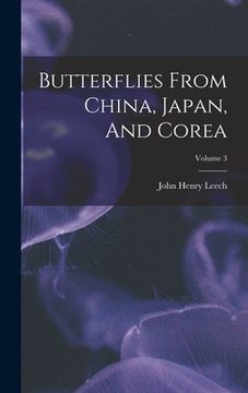 portada Butterflies From China, Japan, And Corea; Volume 3