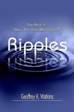 portada ripples: the best of "have you ever wondered?"