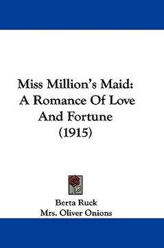 portada miss million's maid: a romance of love and fortune (1915) (in English)