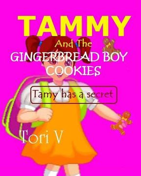 portada Tammy And The Gingerbread Boy Cookies: Tammy has a Secret (en Inglés)