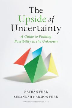 portada The Upside of Uncertainty: A Guide to Finding Possibility in the Unknown (in English)