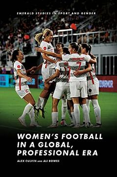 portada Women’S Football in a Global, Professional era (Emerald Studies in Sport and Gender) (in English)