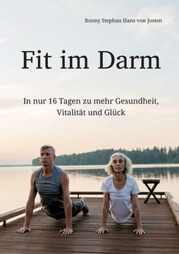 portada Fit im Darm: In nur 16 Tagen zu mehr Gesundheit, Vitalität und Glück (in German)