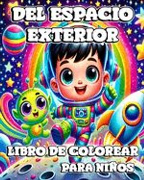 portada Libro de Colorear del Espacio Exterior para Niños: Una Experiencia de Coloreo Creativa para Niños: Dando Vida a los Misterios (in Spanish)