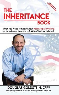 portada The Inheritance Book: What you need to know about receiving and investing an inheritance from the U.S. when you live in Israel (en Inglés)
