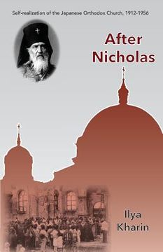 portada After Nicholas: Self-Realization of the Japanese Orthodox Church, 1912-1956 (en Inglés)