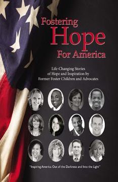 portada Fostering Hope For America: (Real life stories of Hope) (en Inglés)