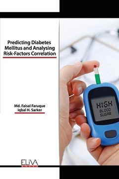 Predicting Diabetes Mellitus and Analysing Risk-Factors Correlation (en Inglés)