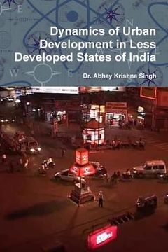 portada Dynamics of Urban Development in Less Developed States of India (en Inglés)