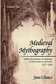 portada Medieval Mythography, Volume Two: From the School of Chartres to the Court at Avignon, 1177-1350 