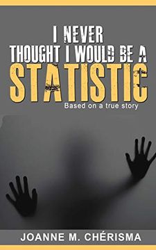 portada I Never Thought i Would be a Statistic 