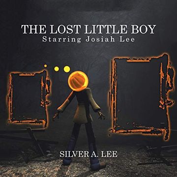 portada The Lost Little Boy: Starring Josiah lee 