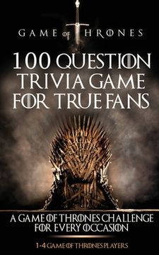 portada Game of Thrones: 100 Question Trivia Game for True Fans (in English)