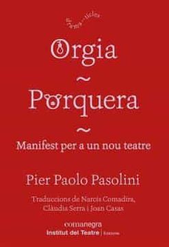 portada Orgia / Porquera / Manifest per a un nou Teatre (en Catalán)