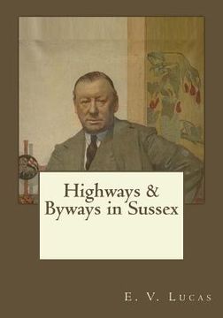 portada Highways & Byways in Sussex (en Inglés)