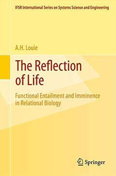 portada The Reflection of Life: Functional Entailment and Imminence in Relational Biology (in English)