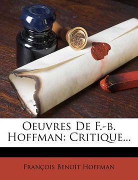 portada Oeuvres De F.-b. Hoffman: Critique... (en Francés)