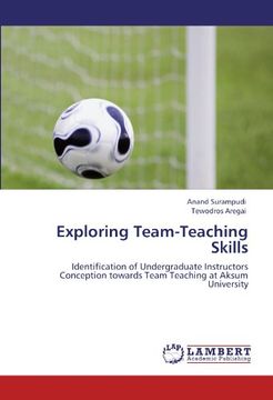 portada Exploring Team-Teaching Skills: Identification of Undergraduate Instructors Conception towards Team Teaching at Aksum University