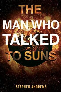 portada The man who Talked to Suns (en Inglés)