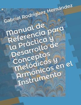 portada Manual de Referencia para la Práctica y Desarrollo de Conceptos Melódicos y Armónicos en el Instrumento