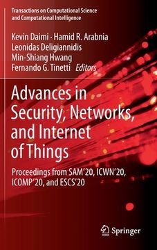 portada Advances in Security, Networks, and Internet of Things: Proceedings from Sam'20, Icwn'20, Icomp'20, and Escs'20 (en Inglés)