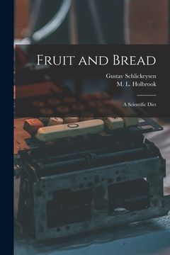 portada Fruit and Bread: a Scientific Diet (en Inglés)