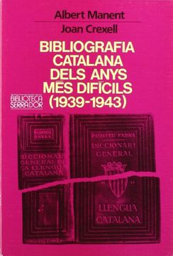 portada Bibliografia Catalana Dels Anys més Difícils (1939-1943) (Biblioteca Serra D'or) (en Catalá)