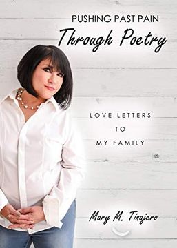 portada Pushing Past Pain Through Poetry: Love Letters to my Family (en Inglés)