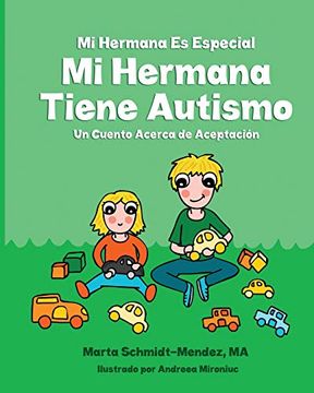 portada Mi Hermana es Especial mi Hermana Tiene Autismo: Un Cuento Acerca de Aceptaciion (in Spanish)