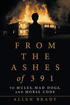 portada From the Ashes of 391: To Mules, mad Dogs, and Morse Code (en Inglés)