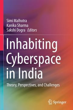 portada Inhabiting Cyberspace in India: Theory, Perspectives, and Challenges (en Inglés)