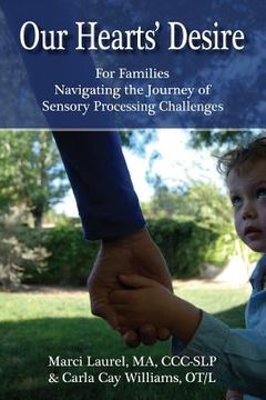 portada Our Hearts' Desire: For Families Navigating the Journey of Sensory Processing Challenges (en Inglés)