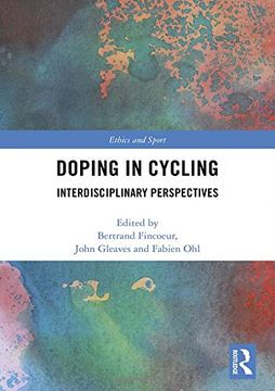 portada Doping in Cycling: Interdisciplinary Perspectives (Ethics and Sport) (en Inglés)