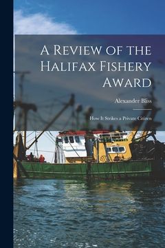 portada A Review of the Halifax Fishery Award: How It Strikes a Private Citizen (in English)