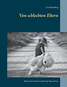 portada Von Schlechten Eltern: Kinder Psychisch Kranker und ihr Langer weg Nach Vorn (in German)