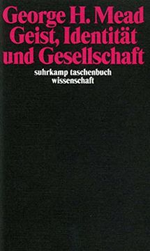 portada Geist, Identität und Gesellschaft aus der Sicht des Sozialbehaviorismus (in German)