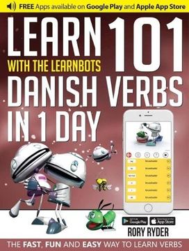 portada Learn 101 Danish Verbs in 1 Day with the Learnbots: The Fast, Fun and Easy Way to Learn Verbs