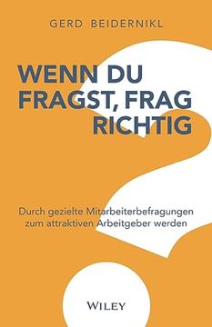 portada Wenn du Fragst, Frag Richtig! Durch Gezielte Mitarbeiterbefragungen zum Attraktiven Arbeitgeber Werden (in German)