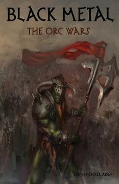 portada Black Metal: The Orc Wars (in English)