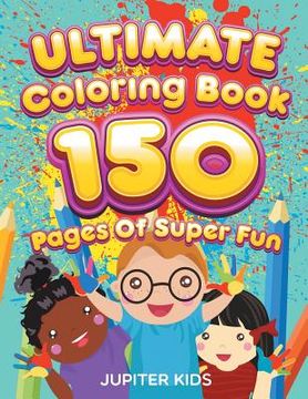 portada Ultimate Coloring Book 150 Pages Of Super Fun (en Inglés)