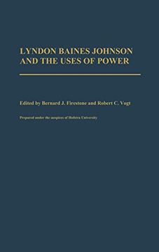 portada Lyndon Baines Johnson and the Uses of Power (in English)