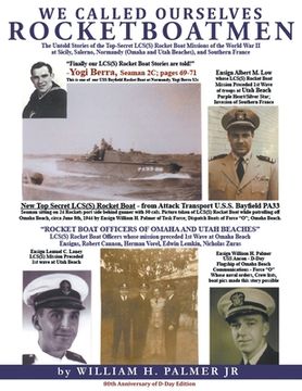 portada We Called Ourselves Rocketboatmen: The Untold Stories of the Top-Secret LSC(S) Rocket Boat Missions of World War II at Sicily, Salerno, Normandy (Omah (in English)