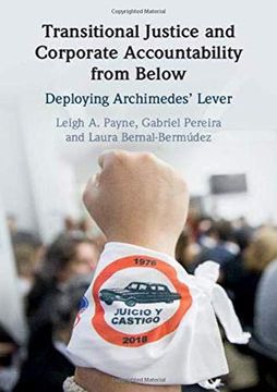 portada Transitional Justice and Corporate Accountability from Below: Deploying Archimedes' Lever (en Inglés)