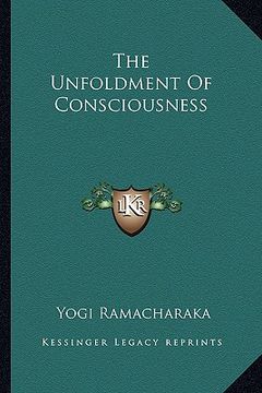 portada the unfoldment of consciousness (in English)