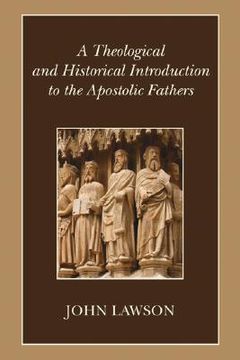 portada a theological and historical introduction to the apostolic fathers (en Inglés)