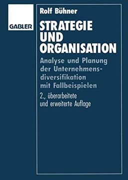 portada Strategie Und Organisation: Analyse Und Planung Der Unternehmensdiversifikation Mit Fallbeispielen (en Alemán)